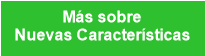 Más sobre
Nuevas Características