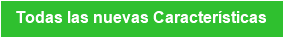 Todas las nuevas Características